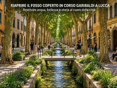 Lucca città d'acqua, Lucca città verde. Riportare alla luce il fossato tombato sotto Corso Garibaldi