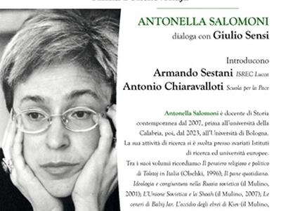  «Io vivo la vita e scrivo di ciò che vedo»: a 20 anni dall'assassinio di Anna Politkovskaja un incontro con Antonella Salomoni